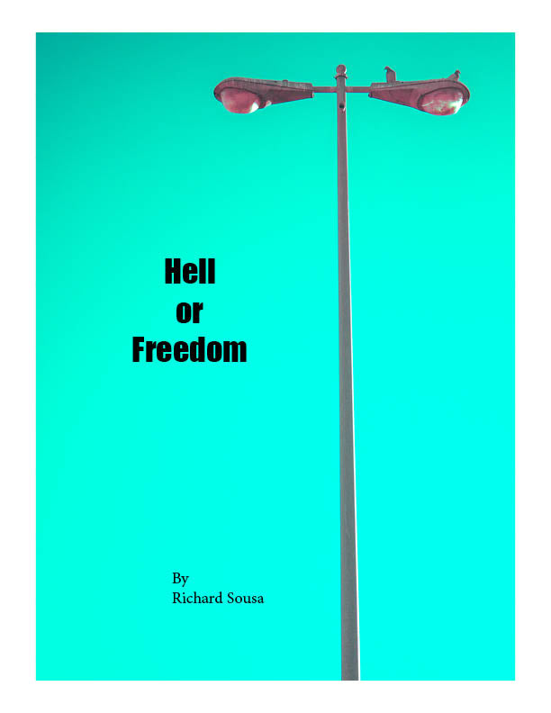 Hell or Freedom